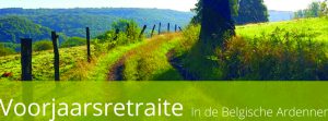 Voorjaarsretraite 2022 Belgische Ardennen